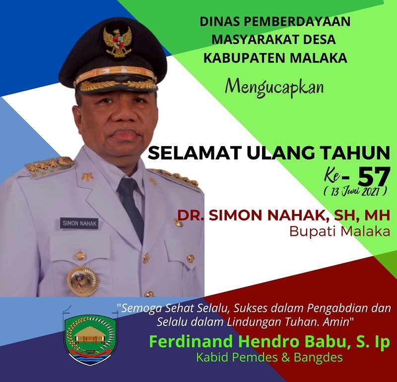 Foto FERDINAND HENDRO BABU: SELAMAT ULANG TAHUN KE-57 BUPATI MALAKA DR. SIMON NAHAK, SH, MH