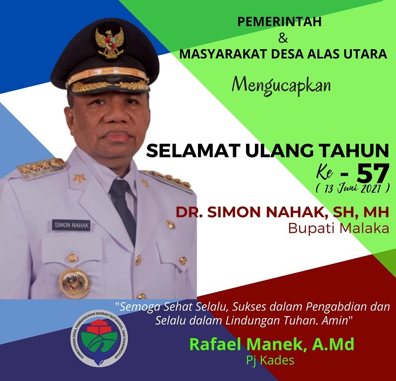 Foto RAFAEL MANEK: SELAMAT ULANG TAHUN KE-57 BUPATI MALAKA DR. SIMON NAHAK, SH, MH