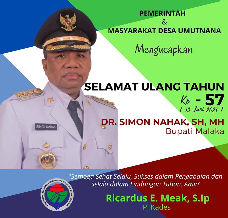 Foto RICARDUS E. MEAK: SELAMAT ULANG TAHUN KE-57 BUPATI MALAKA DR. SIMON NAHAK, SH, MH