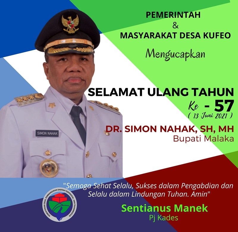 Foto SENTIANUS MANEK: SELAMAT ULANG TAHUN KE-57 BUPATI MALAKA DR. SIMON NAHAK, SH, MH